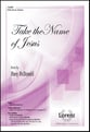 Take the Name of Jesus SATB choral sheet music cover